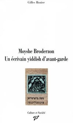 Moyshe Broderzon - un écrivain yiddish d'avant-garde