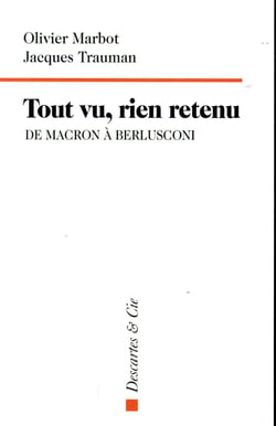 Tout vu, rien retenu - de Macron à Berlusconi