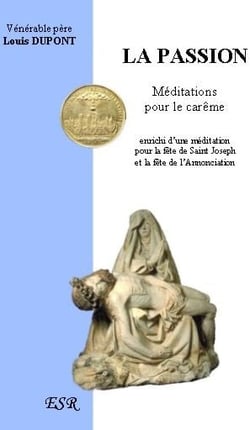 La passion, méditations pour le carême