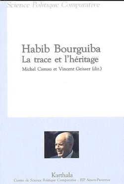 Habib Bourguiba. La trace et l'héritage
