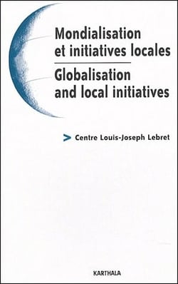 Mondialisation et initiatives locales / globalisation and local initiatives