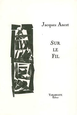 Sur le fil - jacques ancet