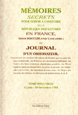 Mémoires secrets pour servir à l'histoire de la République des Lettres t.23 (12 Juin - 26 Novembre 1783)