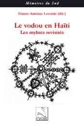 Le vodou en haiti : les mythes revisites