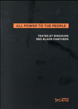 All power to the people - textes, déclarations, entretiens des black panthers