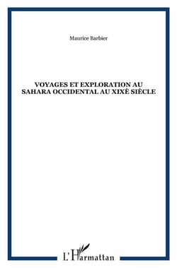 Voyages et explorations au sahara occidental au XIX siècle