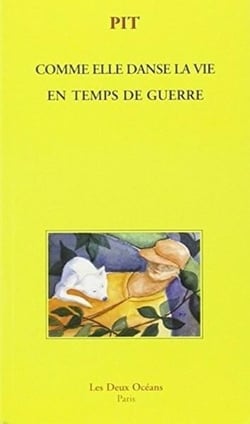 Comme elle danse la vie en temps de guerre