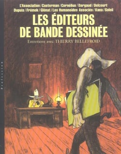 Editeur bande dessinee, entretiens avec thierry bellefroid