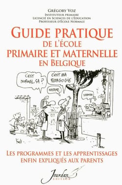 Guide pratique de l'ecole primaire et maternelle en belqique