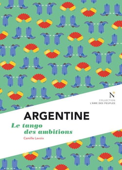 Argentine - le tango des ambitions
