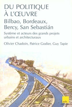 Du collectif a l'oeuvre - systemes et acteurs des grands projets urbains et architecturaux en france et en espagne