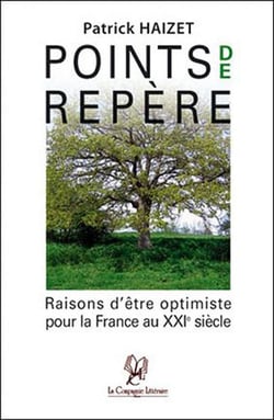 Points de repères - raisons d'être optimiste pour la France au XXIe siècle
