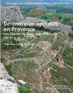 Défendre un oppidum en Provence - les Caisses de Jean-Jean à Mouriès