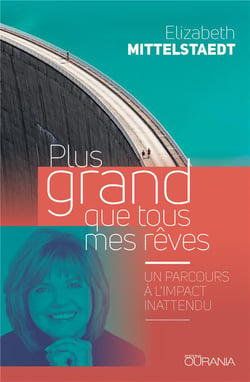 Plus Grand Que Tous Mes Reves - Un Parcours A L´Impact Inattendu