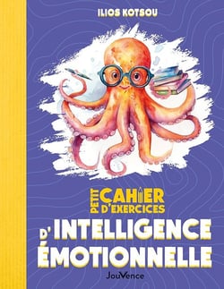 Petit cahier d'exercices : d'intellugence émotionnelle