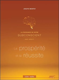La puissance de votre subconscient t.2 - pour obtenir la prospérite et la réussite