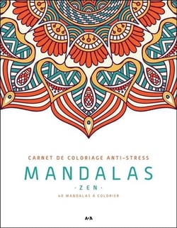 Mandalas zen - carnet de coloriage anti-stress