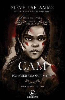 Dans l'univers des contes interdits : Cam : policière sans limites