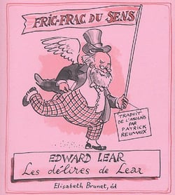 Fric-frac du sens - edward lear, les délires de lear