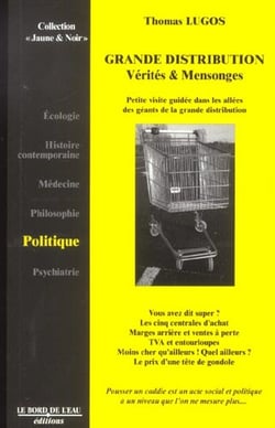 Grande Distribution:Vérités et Mensonges