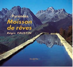 Pyrénées - moisson de rêves