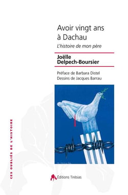 Avoir 20 ans à Dachau - l'histoire de mon père