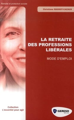 La retraite des professions libérales : mode d'emploi