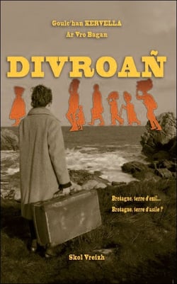 Divroañ - Bretagne, terre d'exil... Bretagne, terre d'asile ?