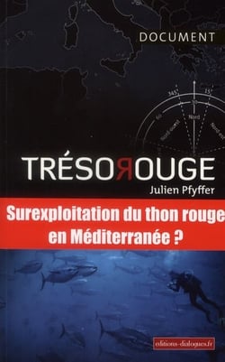 Trésor rouge - suexploitation du thon rouge en Méditerranée ?