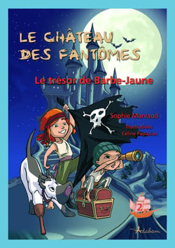 Le château des fantômes : le trésor de Barbe-Jaune