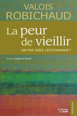 La peur de vieillir - un pas vers l'euthanasie ?