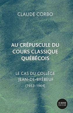 Au crépuscule du cours classique québécois : le cas du collège jean-de-brébeuf (1953-1964)