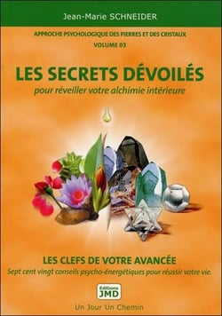 Approche psychologique des pierres et des cristaux t.3 - les secrets dévoilés