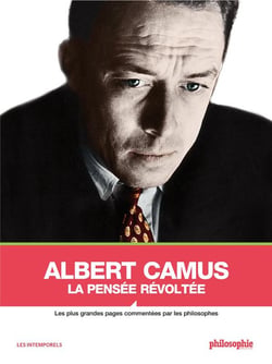 Philosophie magazine : Albert Camus, la pensée revoltée