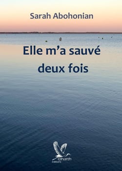 Elle m'a  sauvé deux  fois