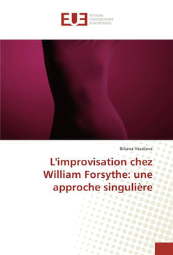 L'improvisation chez William Forsythe : une approche singulière