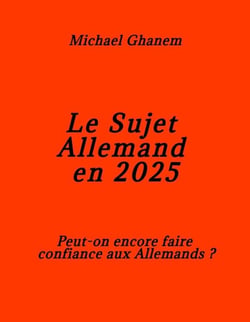 Le Sujet allemand en 2025 : Peut-on encore faire confiance aux Allemands?