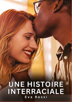 Une Histoire Interraciale : Nouvelles Érotiques de Sexe Tabou pour Adultes