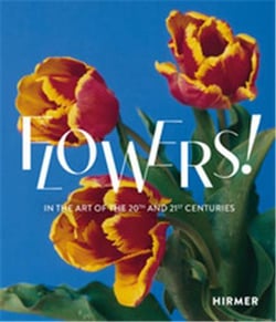 Flowers! in the art of the 20th and 21st centuries /anglais/allemand