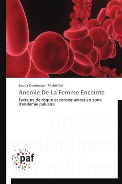 Anémie de la femme enceinte - facteurs de risque et conséquences en zone d'endémie palustre