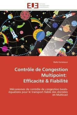 Controle de congestion multipoint: efficacite & fiabilite - mecanismes de controle de congestion bas