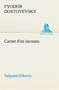 Carnet d'un inconnu (stepantchikovo)