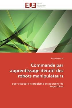 Commande par apprentissage iteratif des robots manipulateurs - pour resoudre le probleme de poursuit