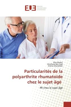 Particularités de la polyarthrite rhumatoide chez le sujet âgé : PR chez le sujet âgé