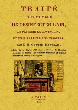 Traité des moyens de désinfecter l'air, de prévenir la contagion et d'en arrêter les progrès