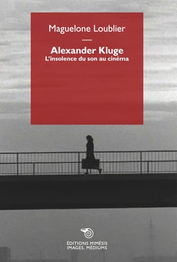 Alexander Kluge : L'insolence du son au cinéma