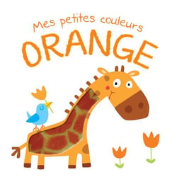 Mes Petites Couleurs : Orange