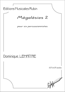 Mégalésies 2, partition pour six percussionnistes (conducteur) : partition pour six percussionnistes