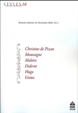 Styles, genres, auteurs 16 : CHRISTINE DE PIZAN, MONTAIGNE, MOLIÈRE, DIDEROT, HUGO, GIONO