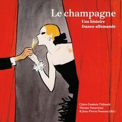 Le champagne : Une histoire franco-allemande